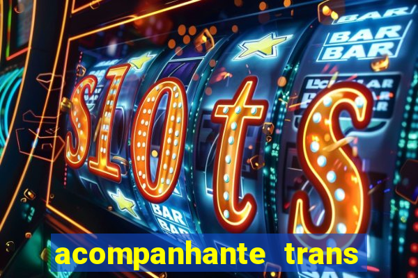 acompanhante trans de santos